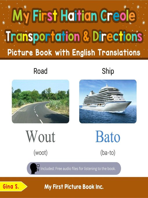 Title details for My First Haitian Creole Transportation & Directions Picture Book with English Translations by Gina S. - Available